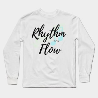 Rhythm and Flow Long Sleeve T-Shirt